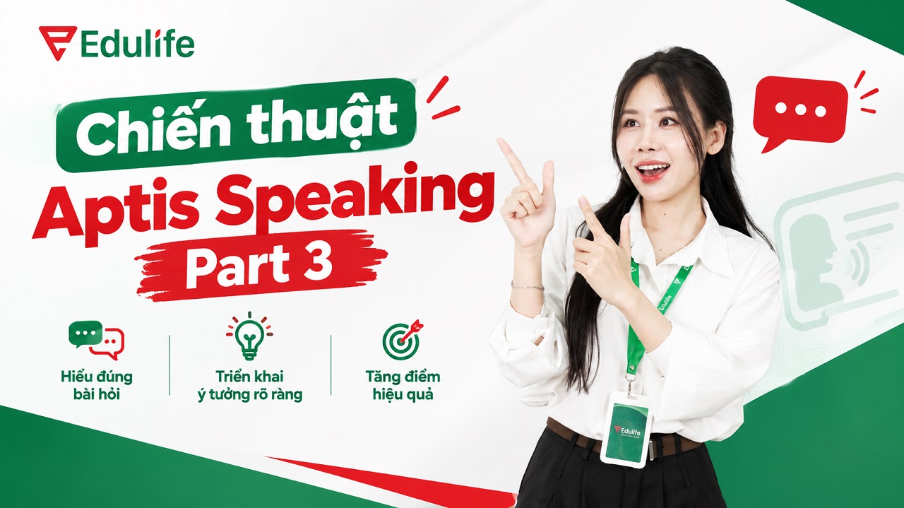 Cách làm bài Aptis Speaking Part 3 hiệu quả