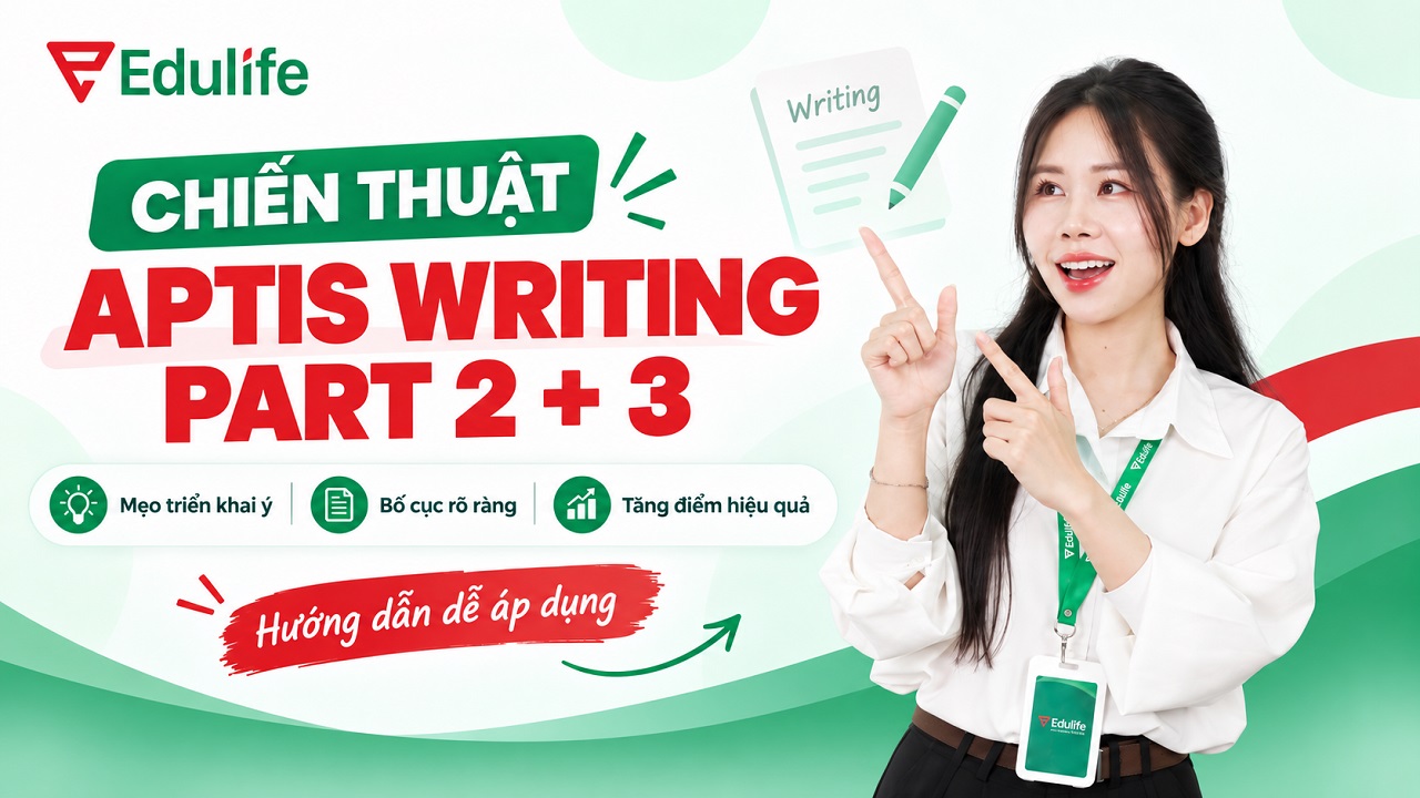 Bí quyết làm bài Aptis Writing Part 2 + 3 hiệu quả