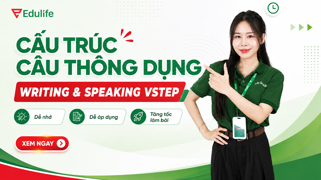 Tổng hợp cấu trúc câu phổ biến cho bài thi Writing và Speaking VSTEP