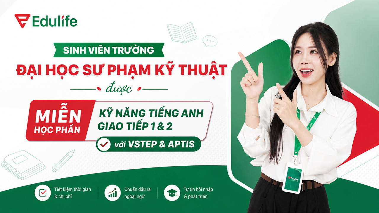 Trường Đại học Sư phạm kỹ thuật TPHCM miễn học phần tiếng Anh cho sinh viên khi có chứng chỉ VSTEP/APTIS