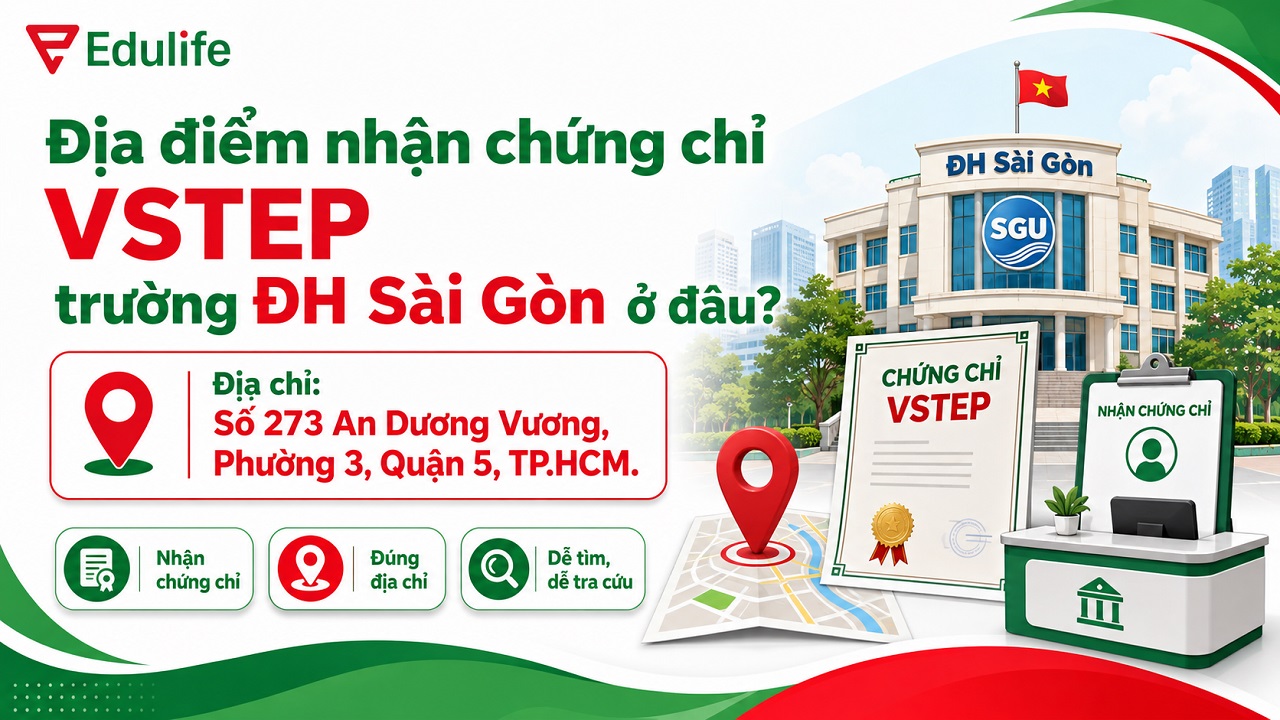 Địa điểm nhận chứng chỉ VSTEP trường ĐH Sài Gòn