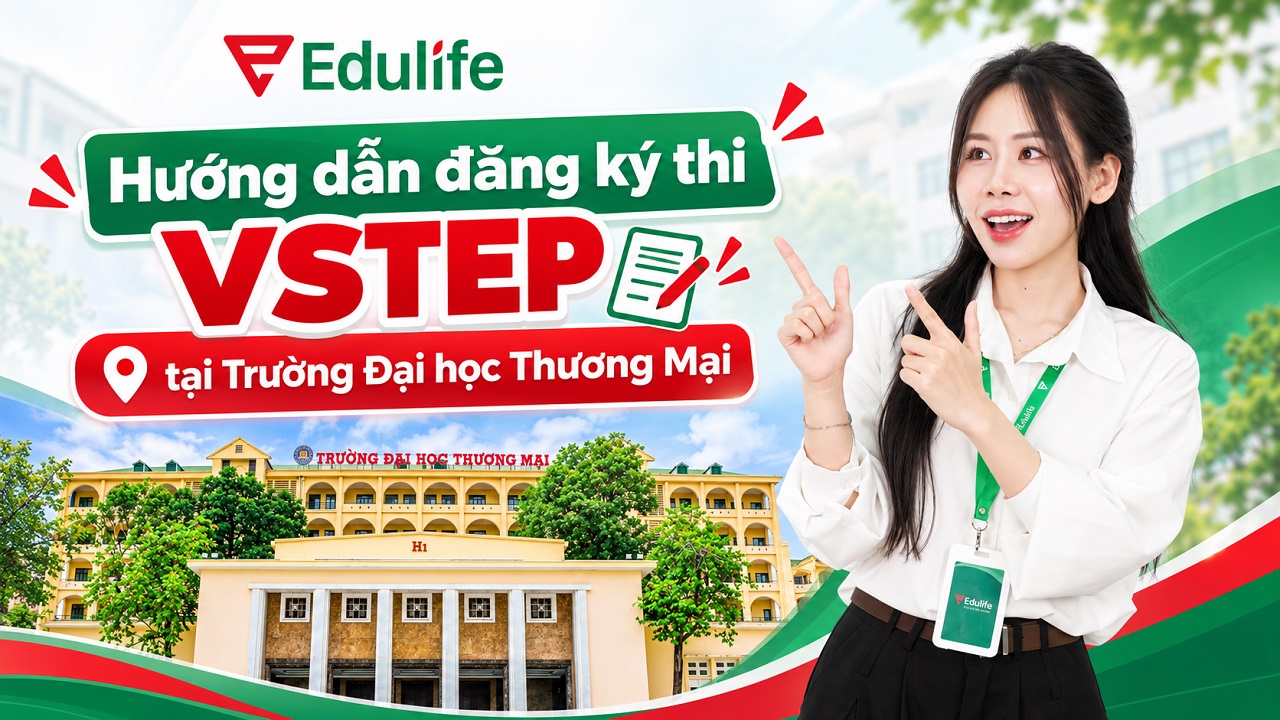 Hướng dẫn chi tiết cách đăng ký dự thi VSTEP trường Đại học Thương mại