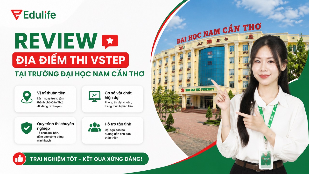 Review chi tiết địa điểm thi VSTEP tại trường Đại học Nam Cần Thơ 2026