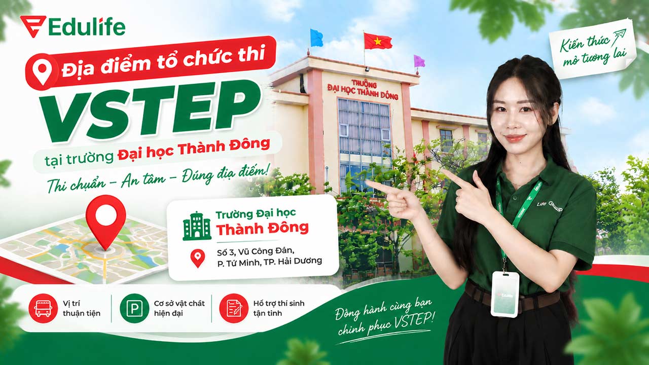 Review chi tiết địa điểm tổ chức thi VSTEP tại trường Đại học Thành Đông