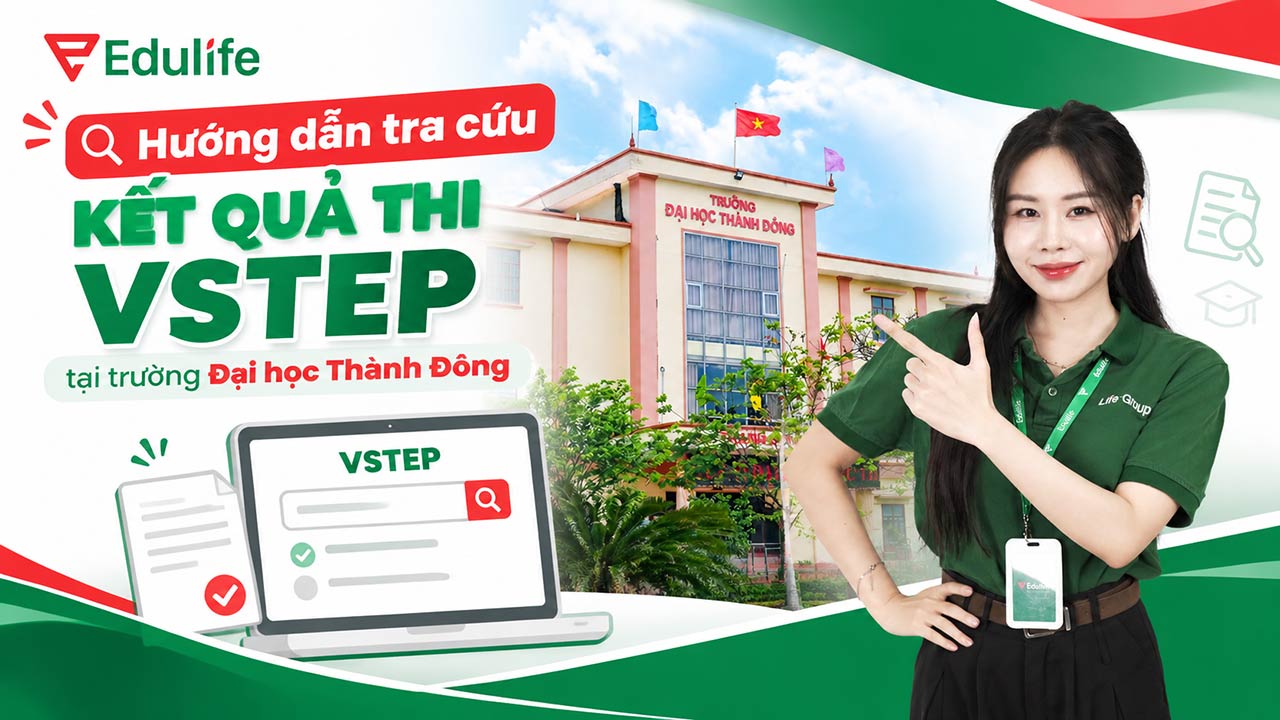 Cách tra cứu điểm thi VSTEP tại Trường Đại học Thành Đông