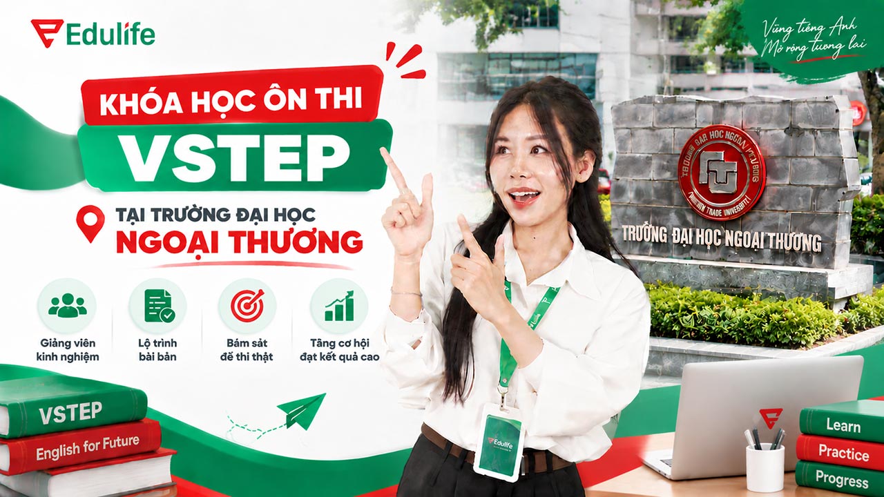 Khóa học ôn thi VSTEP tại Trường Đại học Ngoại thương giúp thí sinh tự tin đạt chuẩn đầu ra