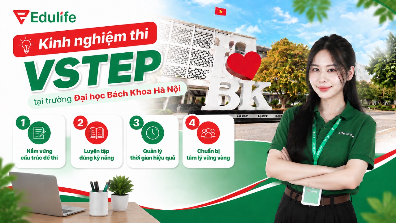 Chia sẻ kinh nghiệm tham gia kỳ thi VSTEP tại Đại học Bách Khoa Hà Nội