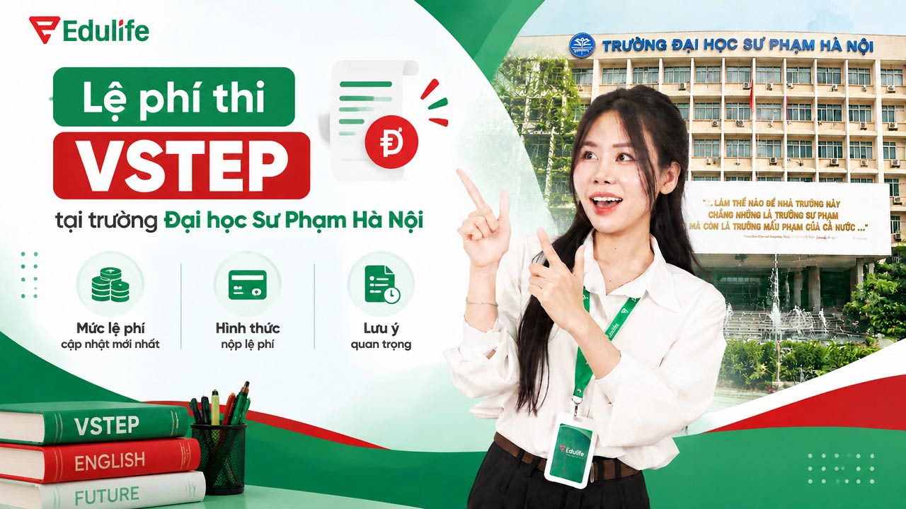 Cập nhật lệ phí thi VSTEP trường ĐH Sư phạm Hà Nội