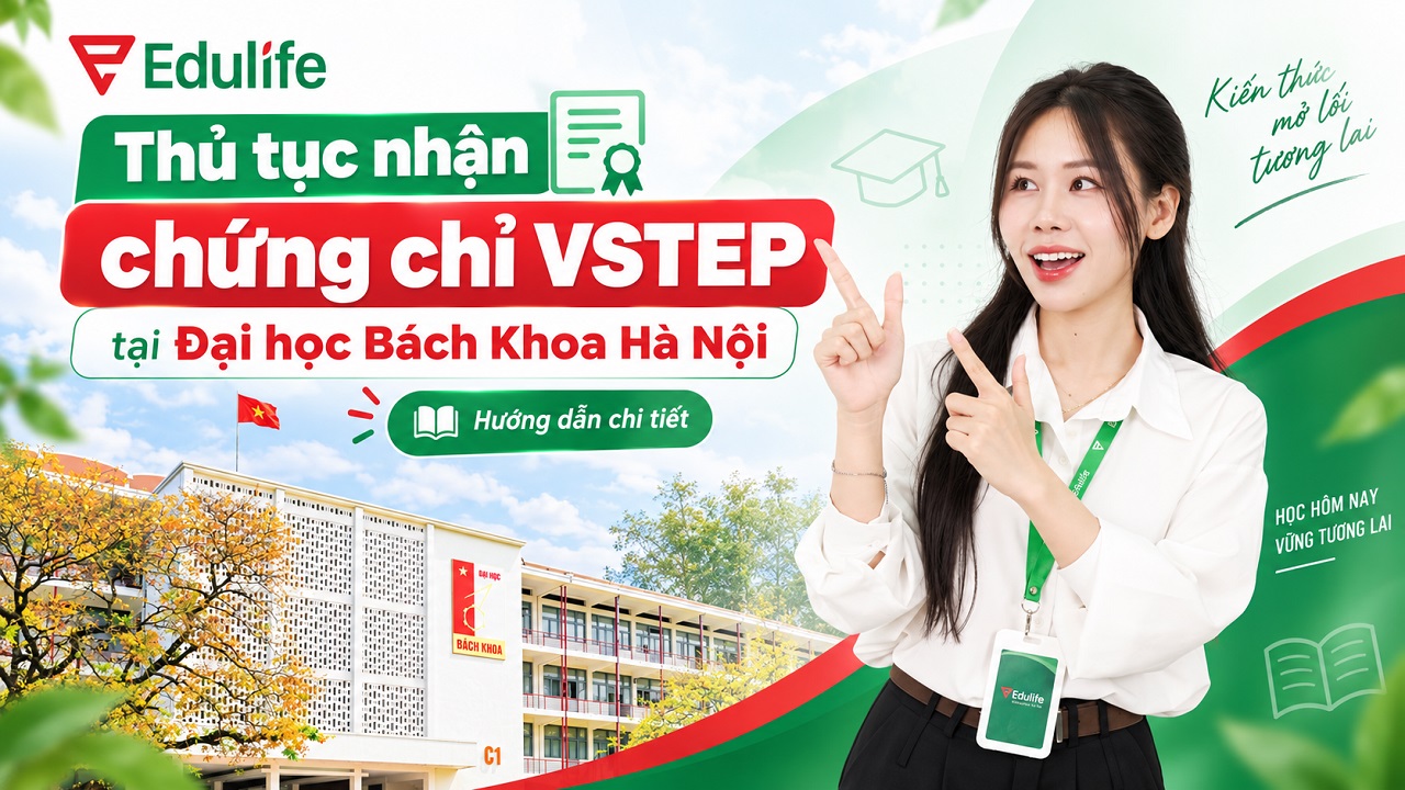 Quy trình nhận chứng chỉ VSTEP tại Đại học Bách Khoa Hà Nội