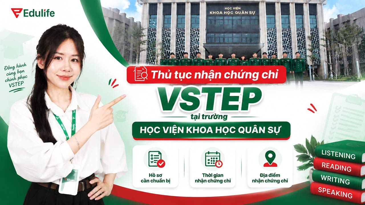 Quy trình nhận chứng chỉ VSTEP tại Học viện Khoa học Quân sự chi tiết
