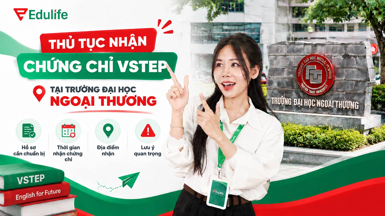 Quy trình nhận chứng chỉ VSTEP tại Trường Đại học Ngoại thương chi tiết