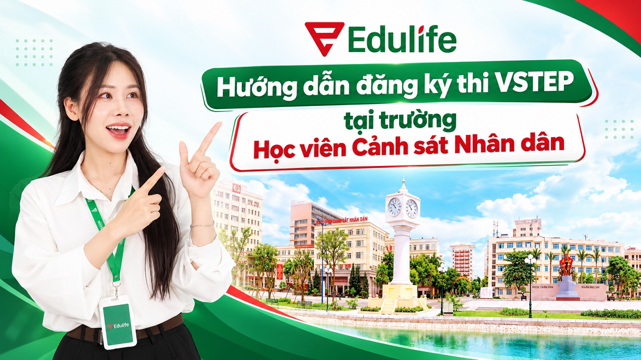 Quy trình đăng ký dự thi chứng chỉ VSTEP tại Học viện cảnh sát nhân dân