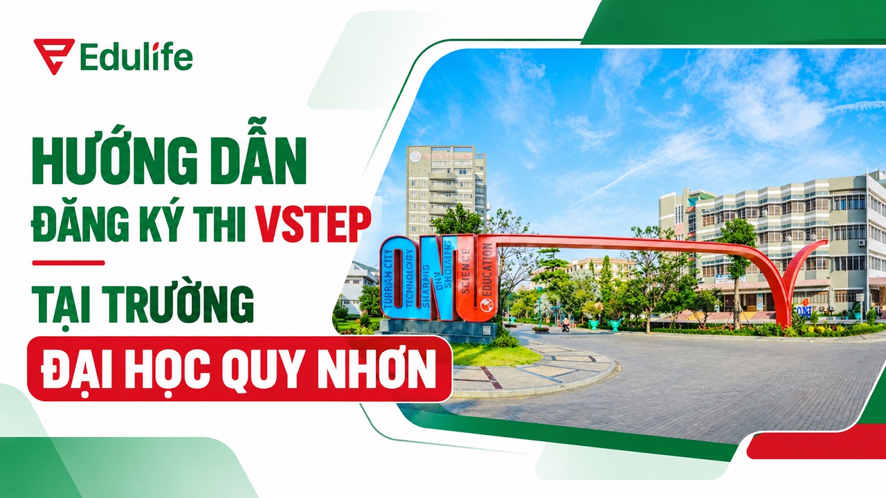 Hướng dẫn chi tiết cách đăng ký thi VSTEP Đại học Quy Nhơn