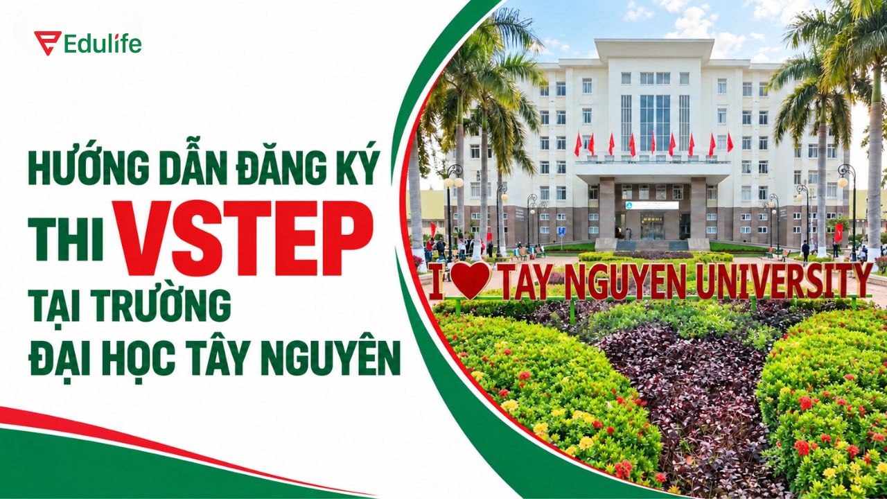 Hướng dẫn chi tiết cách đăng ký thi VSTEP tại trường Đại học Tây Nguyên