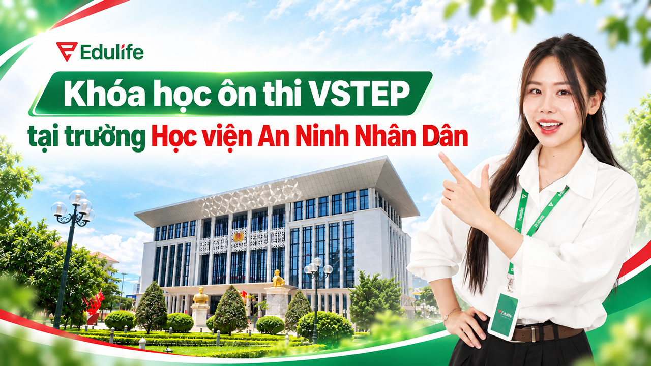 Tìm hiểu khóa học ôn thi VSTEP Học viện An ninh nhân dân