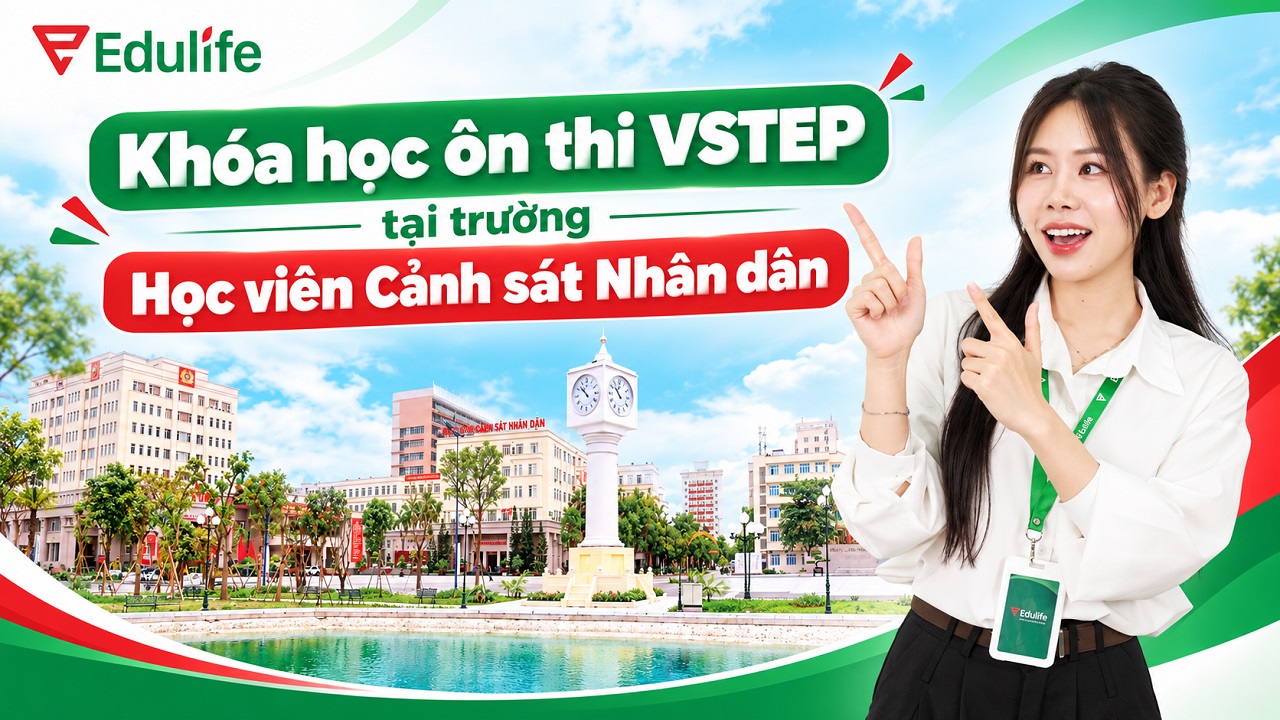Khóa học ôn thi VSTEP tại Học viện Cảnh sát Nhân dân