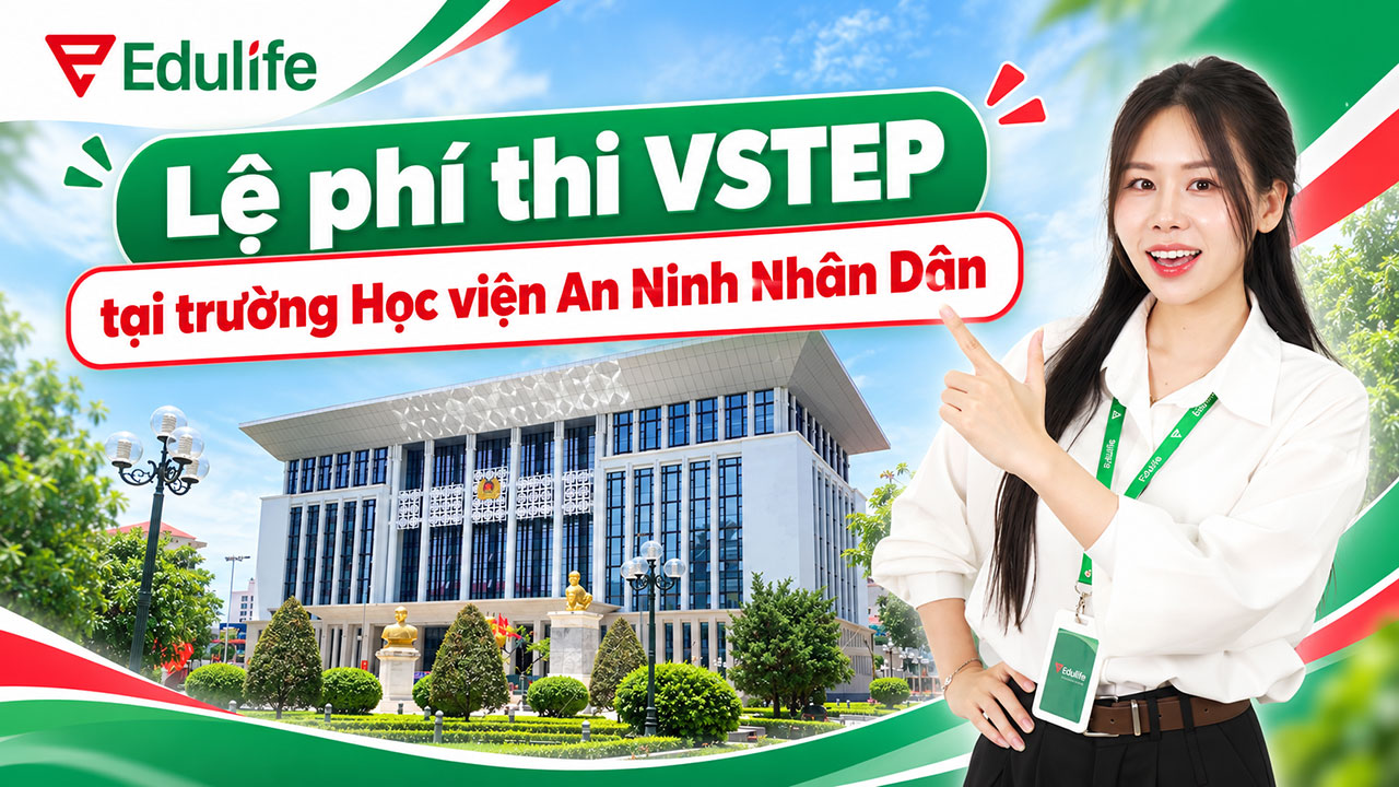 Cập nhật mức lệ phí thi VSTEP tại Học viện An ninh nhân dân mới nhất 2026