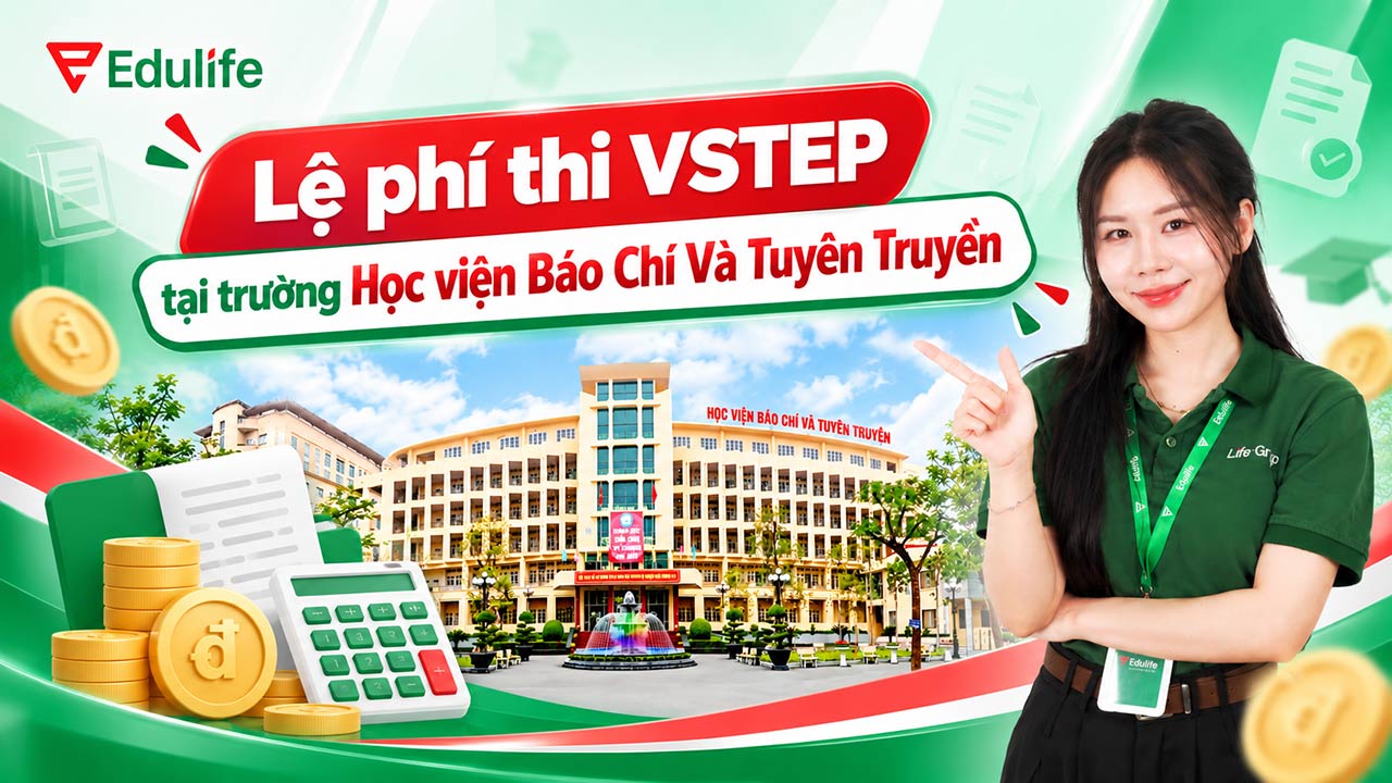 Cập nhật mức lệ phí thi VSTEP tại Học viện Báo chí và Tuyên truyền mới nhất 2026