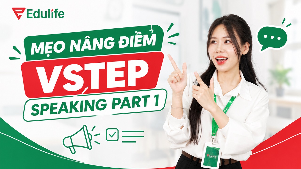Mẹo nâng điểm VSTEP Speaking Part 1