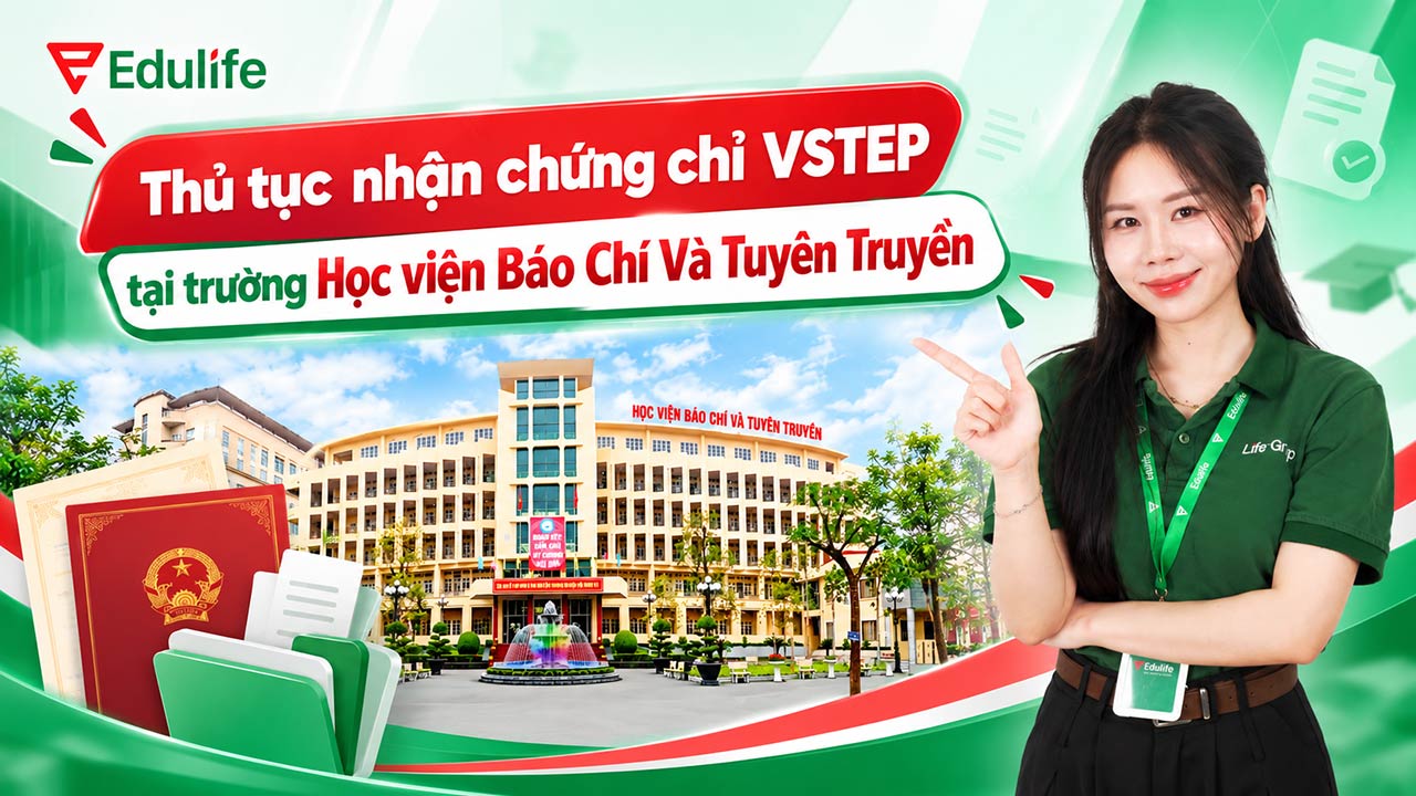 Quy trình nhận chứng chỉ VSTEP tại Học viện Báo chí và Tuyên truyền