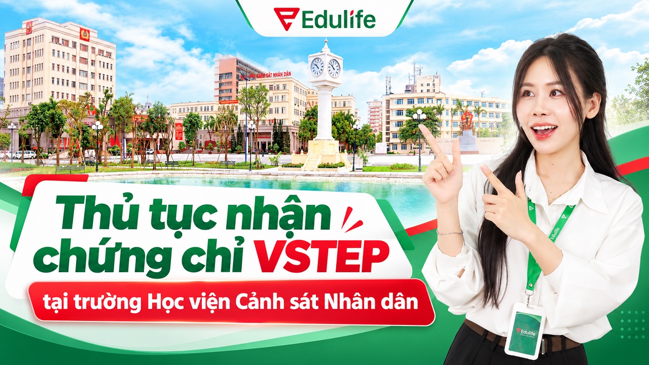 Thủ tục nhận chứng chỉ VSTEP Học viện Cảnh sát nhân dân